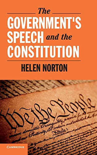 The Government's Speech and the Constitution (Cambridge Studies on Civil Rights and Civil Liberties)
