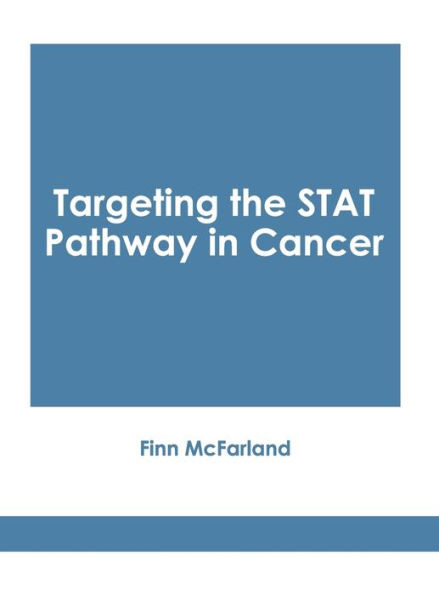 Targeting the STAT Pathway in Cancer