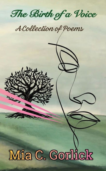 The Birth of a Voice: A Collection of Poems
