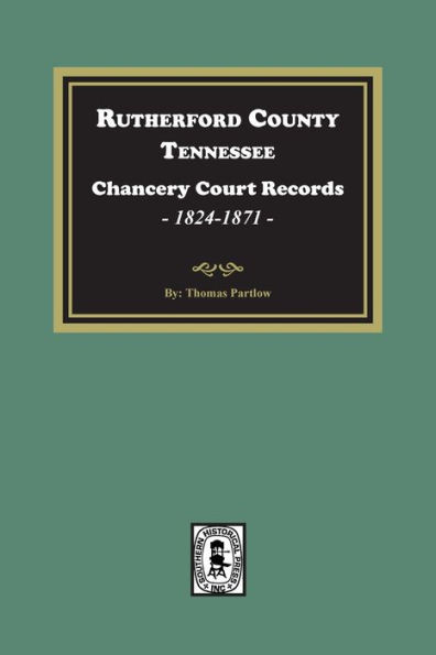 Rutherford County, TN. Chancery Court Records, 1845-1867
