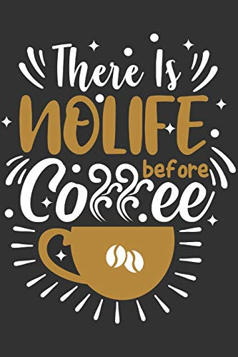 There Is No Life Before Coffee: Feel Good Reflection Quote for Work | Employee Co-Worker Appreciation Present Idea | Office Holiday Party Gift Exchange