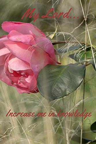 Lord Increase Me In Knowledge