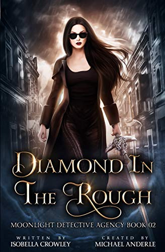 Diamond In The Rough (Moonlight Detective Agency)