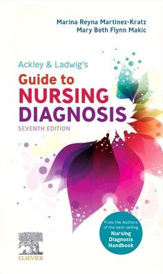 Ackley & Ladwigs Guide to Nursing Diagnosis