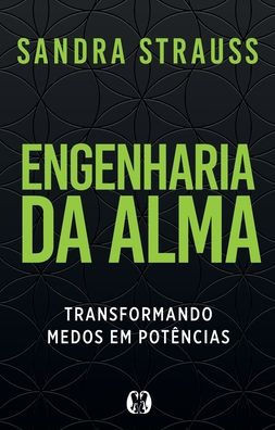 Engenharia da Alma (Portuguese Edition)
