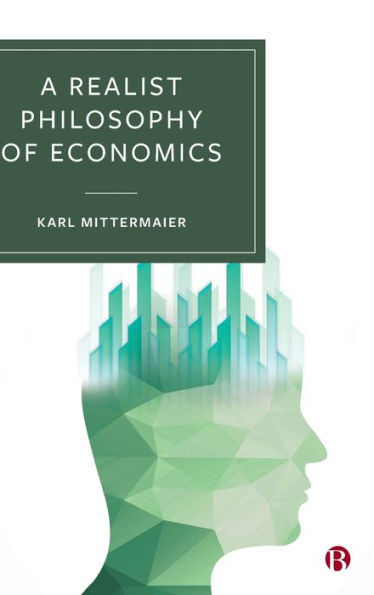 A Realist Philosophy of Economics