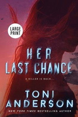 Her Last Chance: Large Print (Her - Romantic Suspense: Large Print)