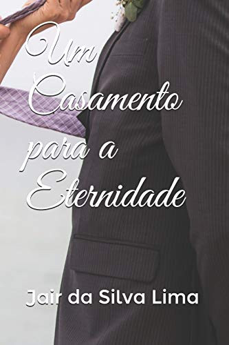 Um Casamento para a Eternidade (Portuguese Edition)