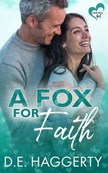 A Fox for Faith: a single mom later in life romantic comedy (Love Will Out)