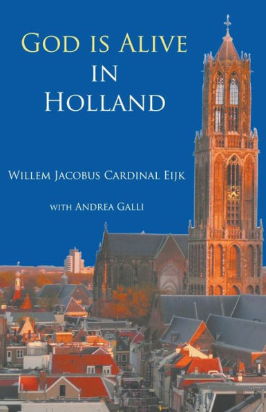 God is alive in Holland