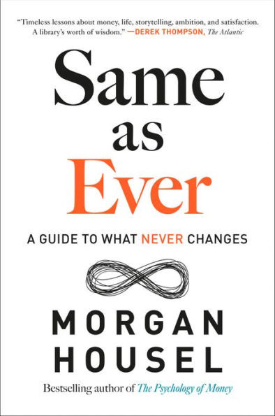 Same as Ever: A Guide to What Never Changes