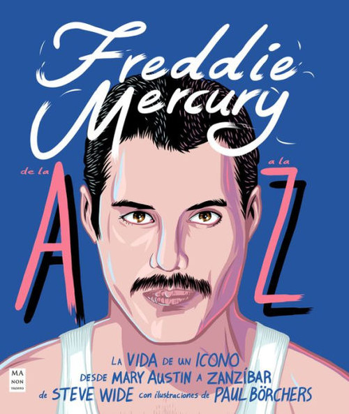 Freddie Mercury de la A a la Z (Spanish Edition)