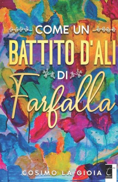 COME UN BATTITO DALI DI FARFALLA (Italian Edition)