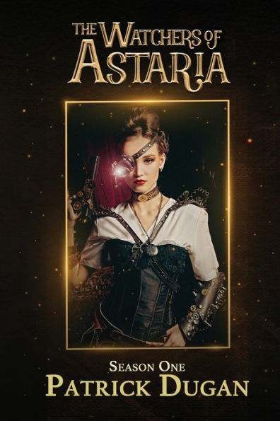 Watchers of Astaria: Season One (The Watchers of Astaria)