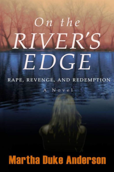 On The River's Edge: Rape, Revenge, and Redemption