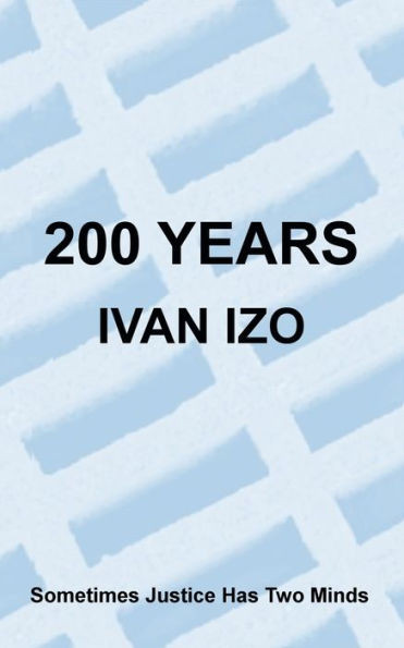 200 Years: Sometimes Justice Has Two Minds