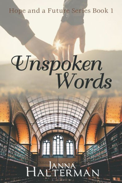 Unspoken Words (Hope and a Future)