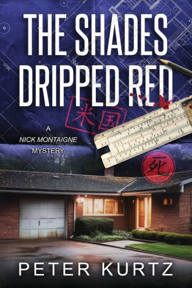 The Shades Dripped Red: A Nick Montaigne Mystery (The Nick Montaigne)