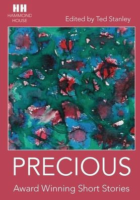 PRECIOUS: Award Winning Short Stories