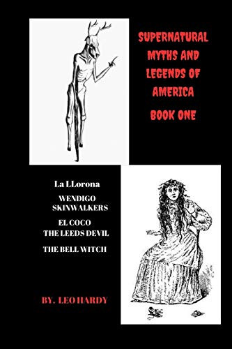 Supernatural Myths and Legends of America: Book One
