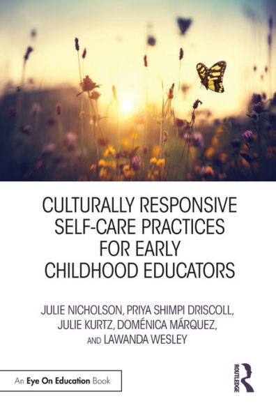 Culturally Responsive Self-Care Practices for Early Childhood Educators