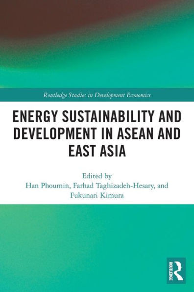 Energy Sustainability and Development in ASEAN and East Asia (Routledge Studies in Development Economics)