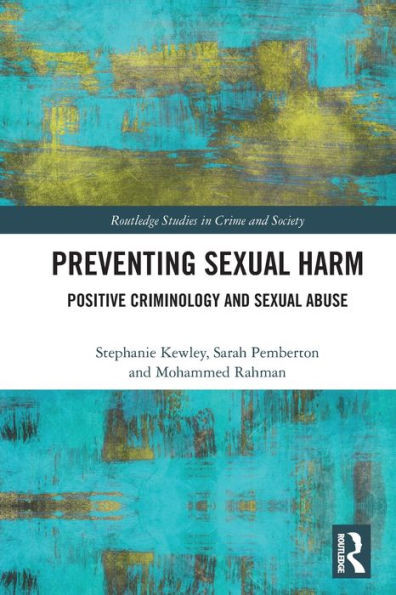 Preventing Sexual Harm (Routledge Studies in Crime and Society)