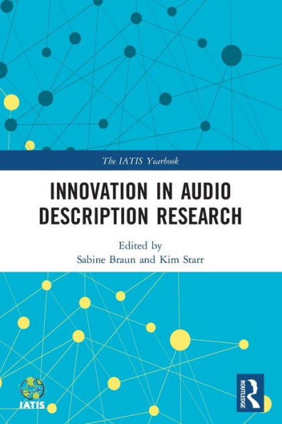 Innovation in Audio Description Research (The IATIS Yearbook)