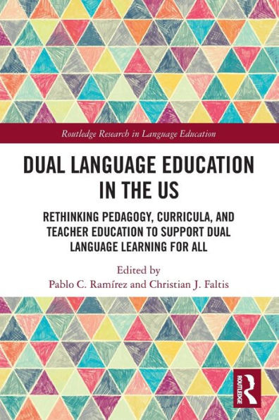 Dual Language Education in the US (Routledge Research in Language Education)