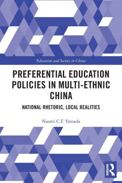 Preferential Education Policies in Multi-ethnic China (Education and Society in China)