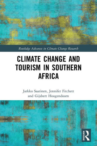 Climate Change and Tourism in Southern Africa (Routledge Advances in Climate Change Research)