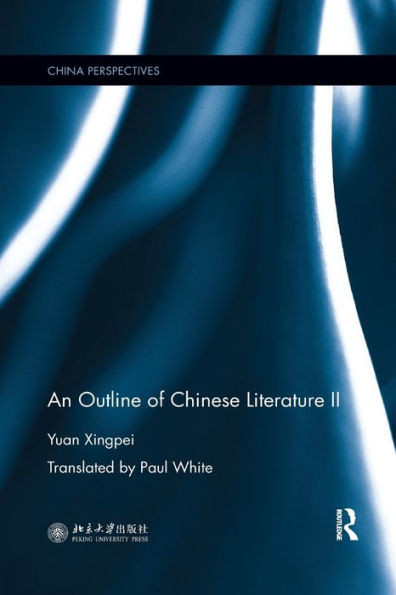 An Outline of Chinese Literature II (China Perspectives)