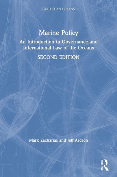 Marine Policy: An Introduction to Governance and International Law of the Oceans (Earthscan Oceans)