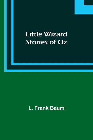 Little Wizard Stories of Oz