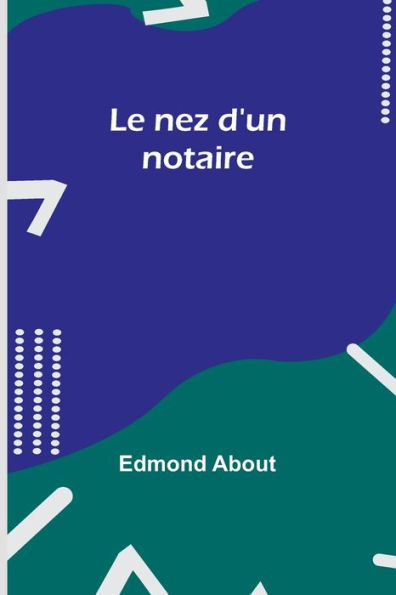 Le nez d'un notaire (French Edition)