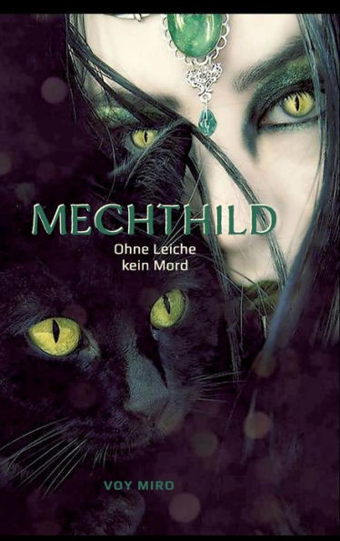Mechthild: Ohne Leiche kein Mord (German Edition)
