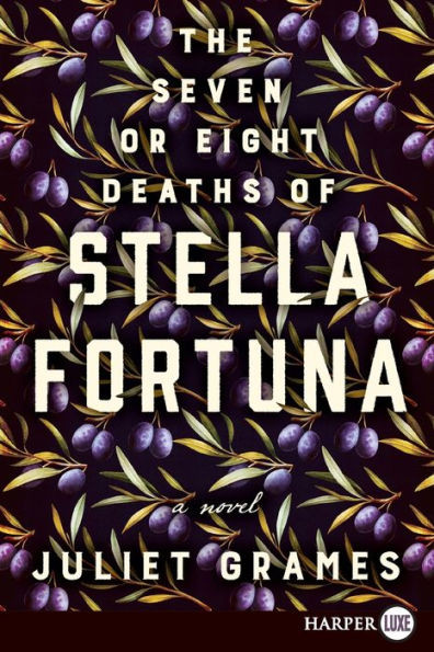 The Seven or Eight Deaths of Stella Fortuna: A Novel