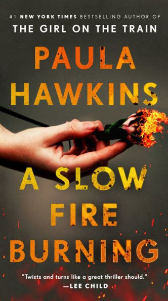 A Slow Fire Burning: A Novel