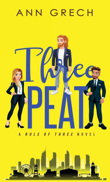 Threepeat: An MMF Bisexual Ménage Romance Novel (Rule of Three)