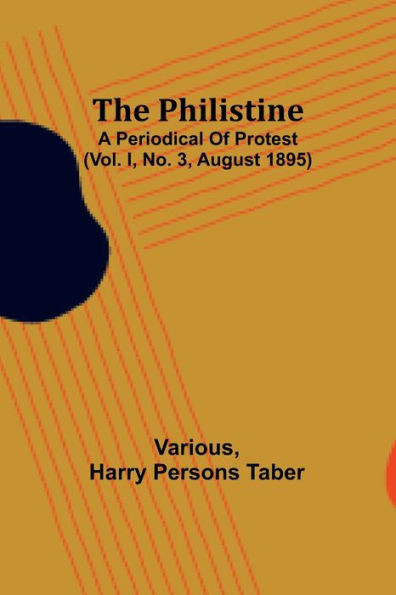 The Philistine: A Periodical Of Protest (Vol. I, No. 3, August 1895)