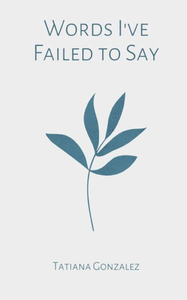 Words I'Ve Failed To Say