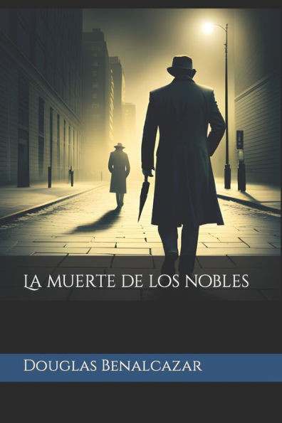 La Muerte De Los Nobles (Spanish Edition)