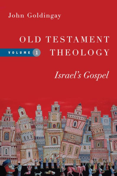 Old Testament Theology: Israel's Gospel (Volume 1) (Old Testament Theology Series)