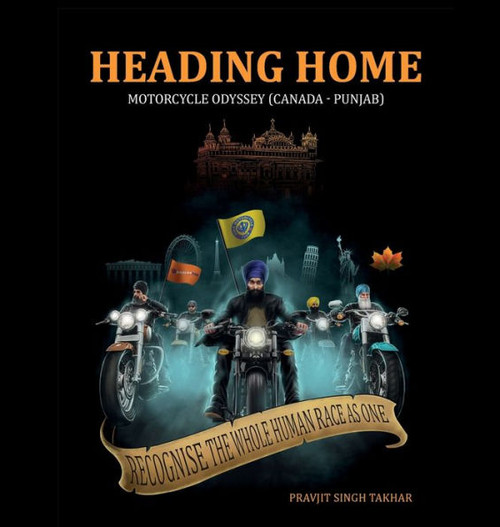 Heading Home: Motorcycle Odyssey (Canada - Punjab)