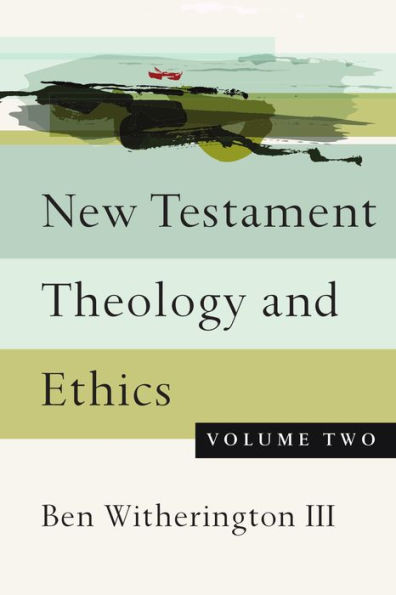 New Testament Theology And Ethics (Volume 2)