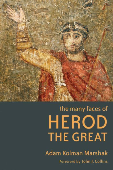 The Many Faces Of Herod The Great
