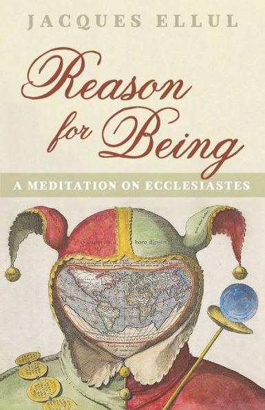 Reason For Being: A Meditation On Ecclesiastes