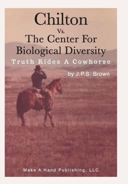 Chilton Vs. The Center For Biological Diversity: Truth Rides A Cowhorse