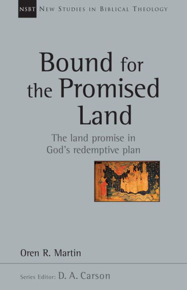 Bound For The Promised Land (Volume 34) (New Studies In Biblical Theology)