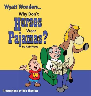 Why Don'T Horses Wear Pajamas?